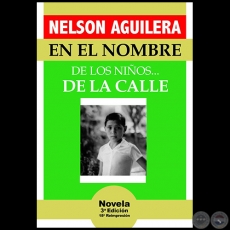 EN EL NOMBRE DE LOS NIOS DE LA CALLE - 3 EDICIN 18 REIMPRESIN - Autor NELSON AGUILERA - Ao 2020